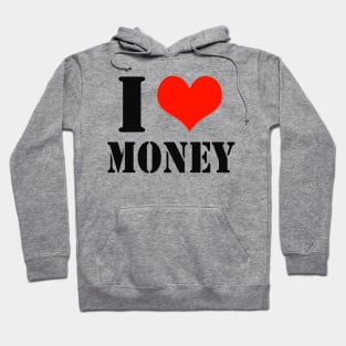 I Love Money Shareholder Investor Entrepreneur Hoodie